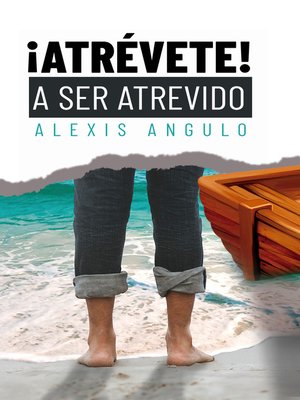 cover image of Atrévete a ser atrevido